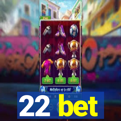 22 bet