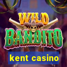 kent casino