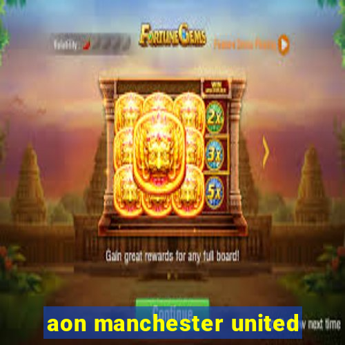 aon manchester united