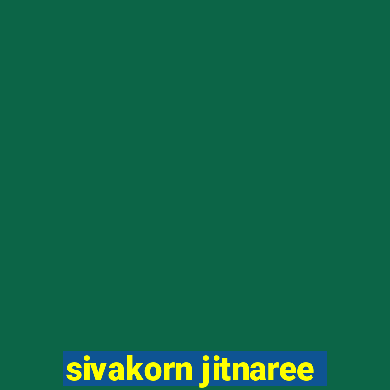 sivakorn jitnaree