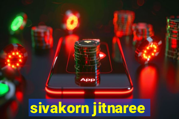 sivakorn jitnaree