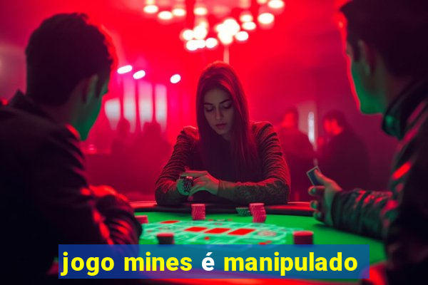 jogo mines é manipulado