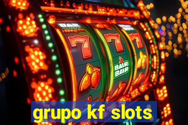 grupo kf slots