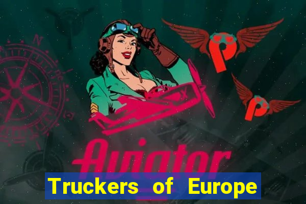 Truckers of Europe 3 dinheiro infinito