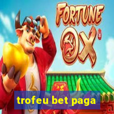 trofeu bet paga