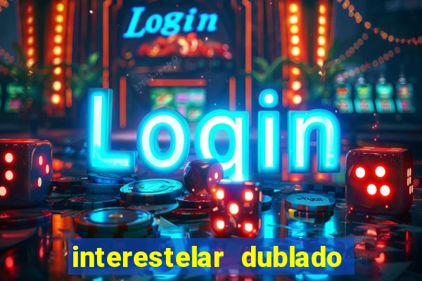 interestelar dublado download mega