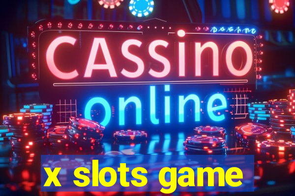 x slots game