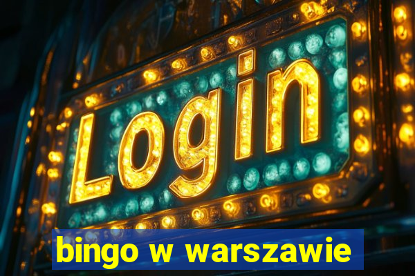 bingo w warszawie