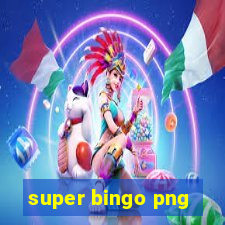 super bingo png