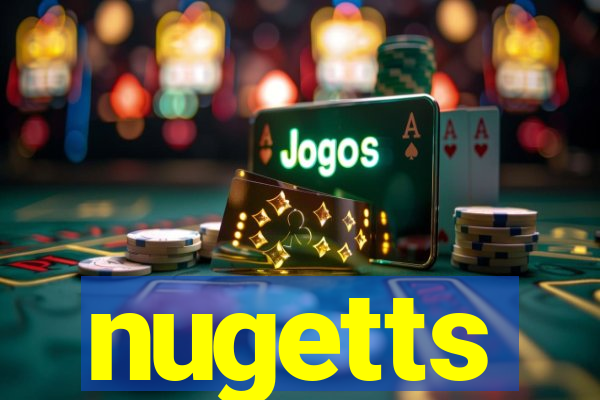 nugetts