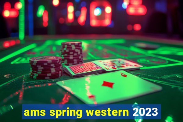 ams spring western 2023