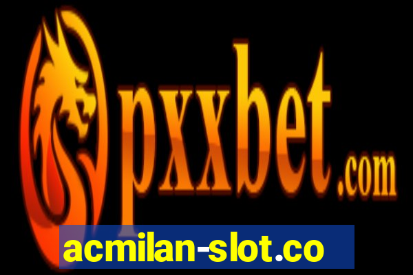 acmilan-slot.com