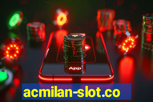 acmilan-slot.com