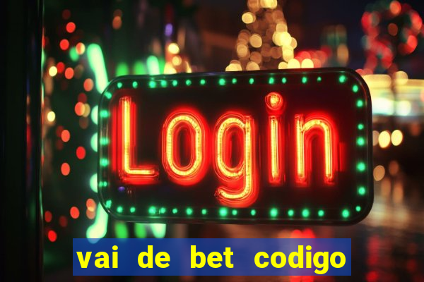 vai de bet codigo promocional gusttavo lima