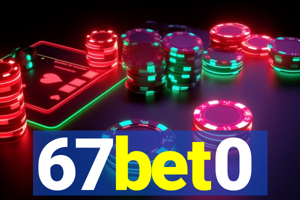 67bet0