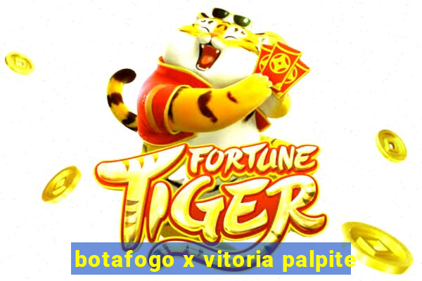 botafogo x vitoria palpite