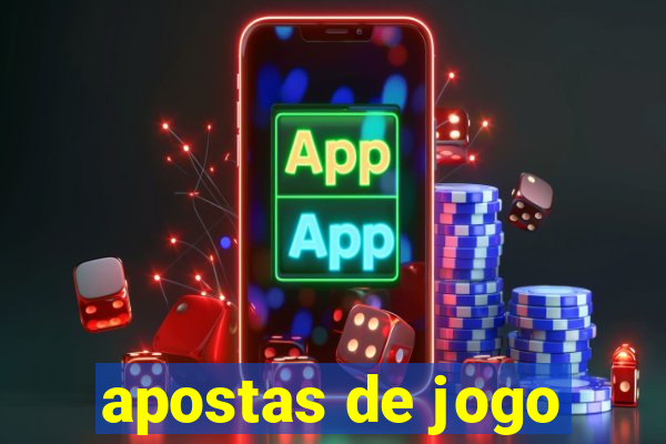 apostas de jogo