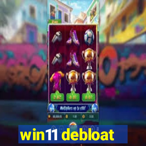 win11 debloat