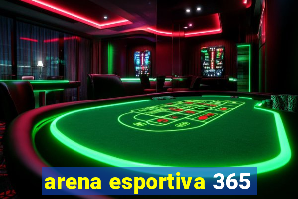 arena esportiva 365