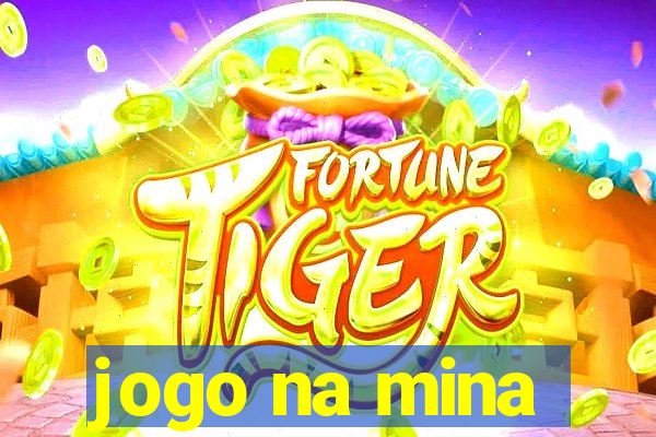 jogo na mina