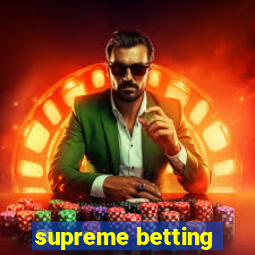 supreme betting