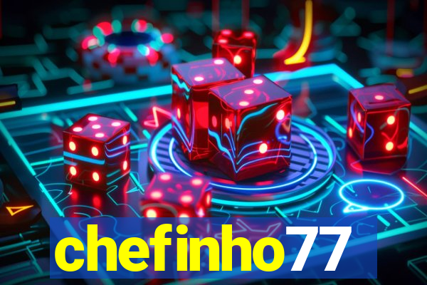 chefinho77