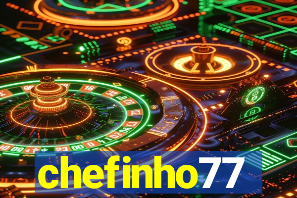 chefinho77