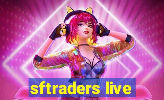 sftraders live