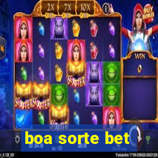 boa sorte bet