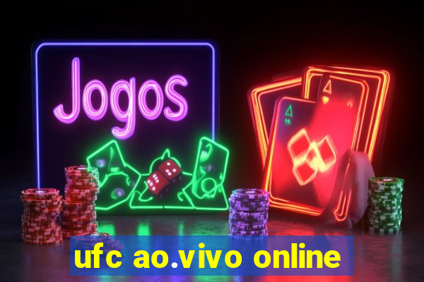 ufc ao.vivo online