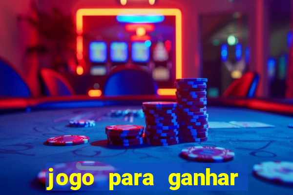 jogo para ganhar dinheiro facil