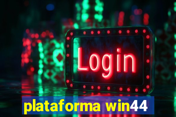 plataforma win44