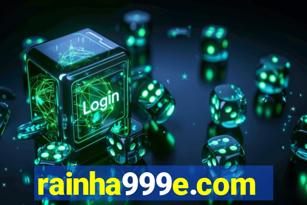 rainha999e.com