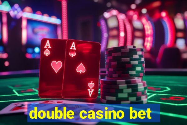 double casino bet