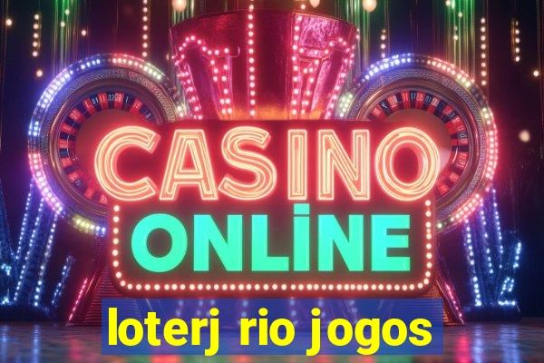 loterj rio jogos