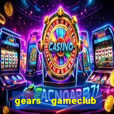 gears - gameclub