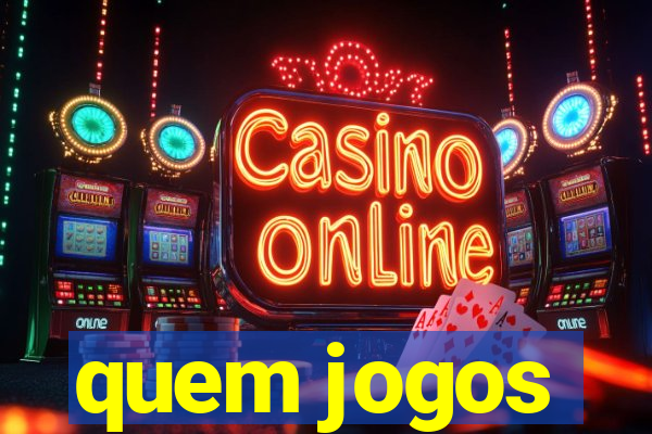 quem jogos