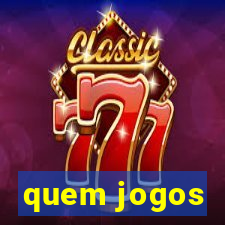 quem jogos