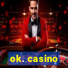 ok. casino