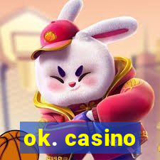 ok. casino