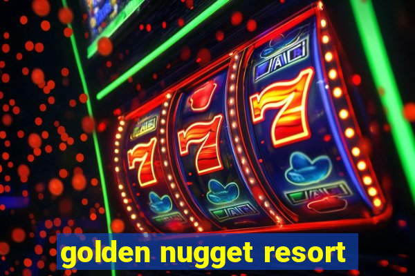 golden nugget resort