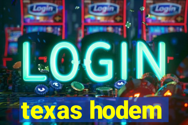 texas hodem