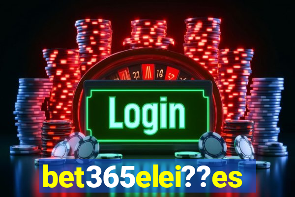 bet365elei??es