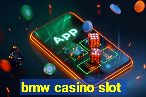 bmw casino slot