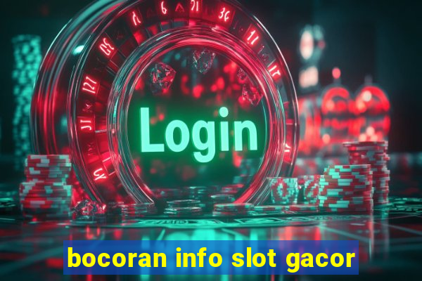 bocoran info slot gacor