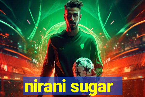 nirani sugar