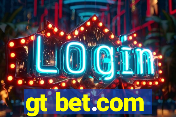 gt bet.com