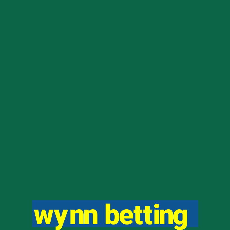 wynn betting