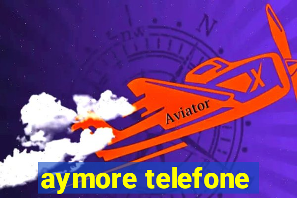 aymore telefone