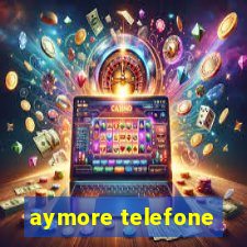 aymore telefone